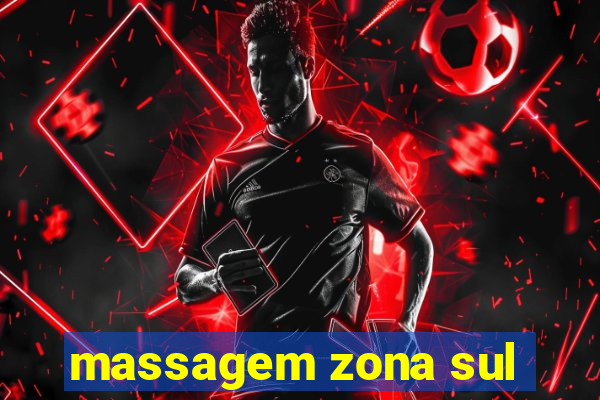 massagem zona sul